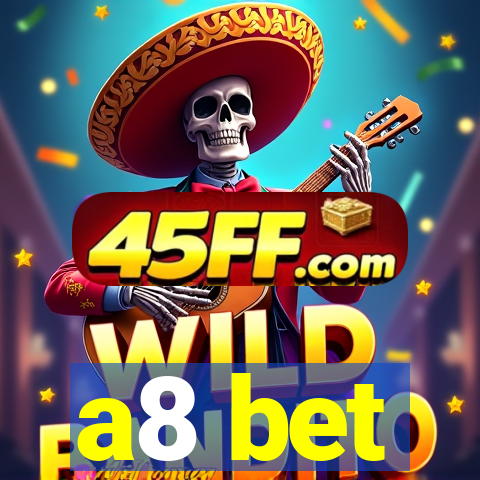 a8 bet